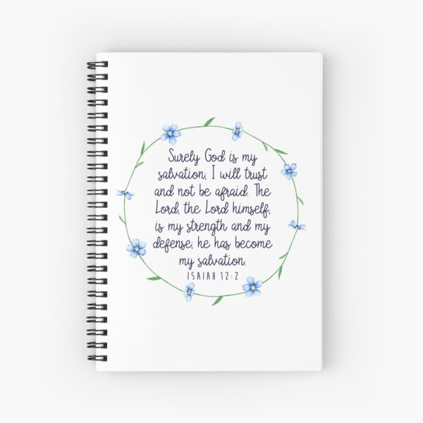 Christian Quote Isaiah 12:2 Spiral Notebook