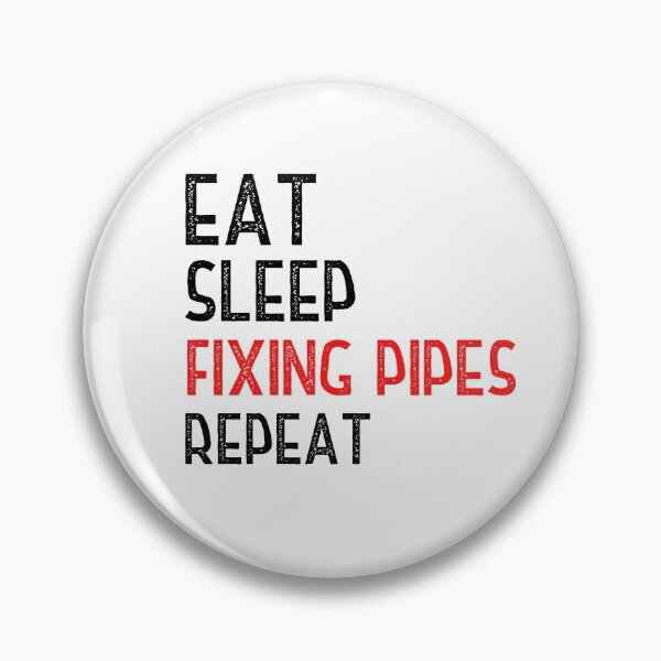 Item preview, Eat Sleep Fixing Pipes Repeat designed and sold by Worranarin.