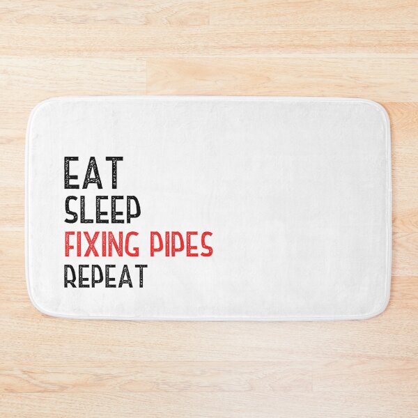 Item preview, Eat Sleep Fixing Pipes Repeat designed and sold by Worranarin.