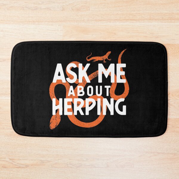 Item preview, Ask Me About Herping Herpetologists design designed and sold by jakehughes2015.