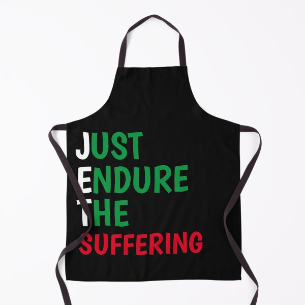 Item preview, Just Endure The Suffering designed and sold by TINASTORESHOPE.
