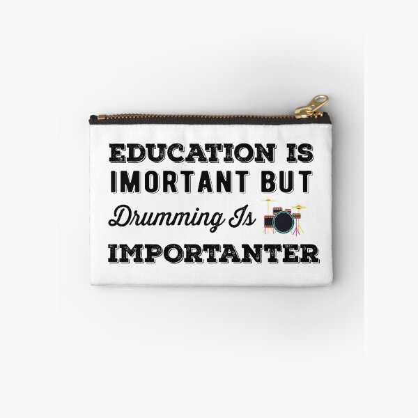 Item preview, Education Is Important But Drumming Is Importanter designed and sold by AritraSur.