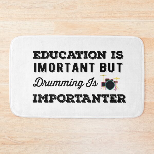 Item preview, Education Is Important But Drumming Is Importanter designed and sold by AritraSur.