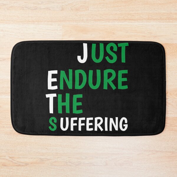 Item preview, Just Endure The Suffering designed and sold by TINASTORESHOPE.
