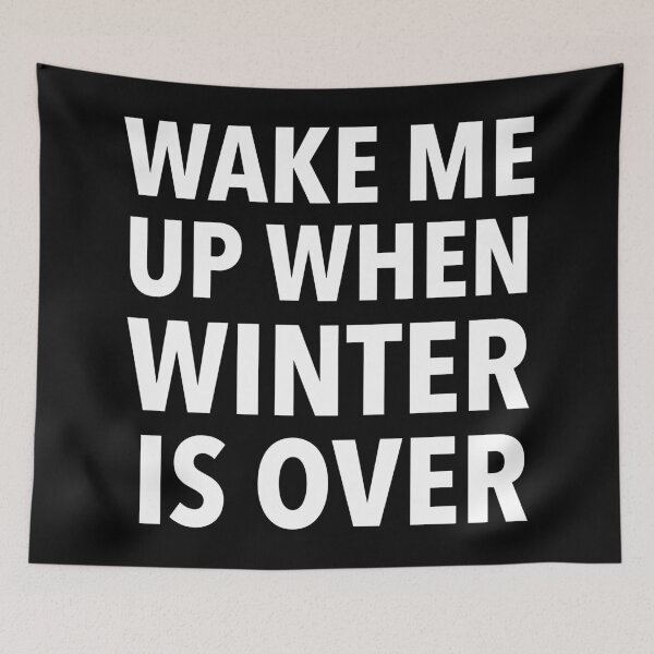 Item preview, Wake me Up When Winter is Over in Black and White designed and sold by neopop.