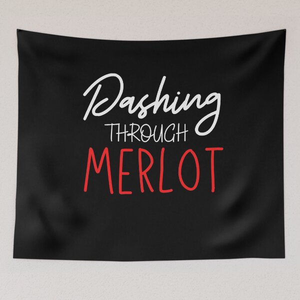 Item preview, Dashing Through Merlot designed and sold by Vivoh12.