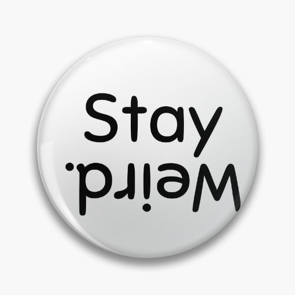 Item preview, Stay weird, Funny saying, Inspirational, Humor, Nerd gift designed and sold by cyhdesign.