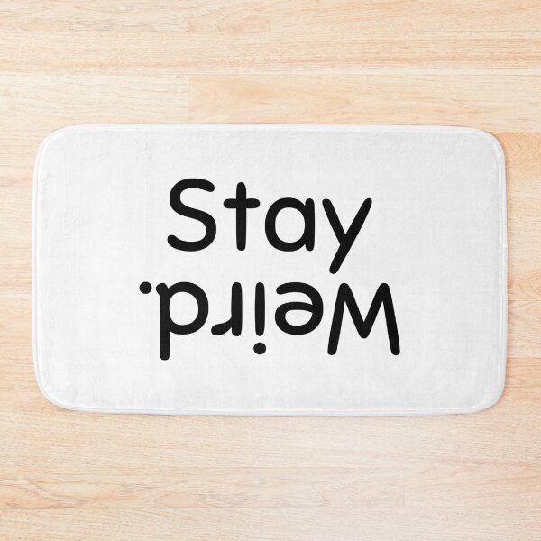 Item preview, Stay weird, Funny saying, Inspirational, Humor, Nerd gift designed and sold by cyhdesign.