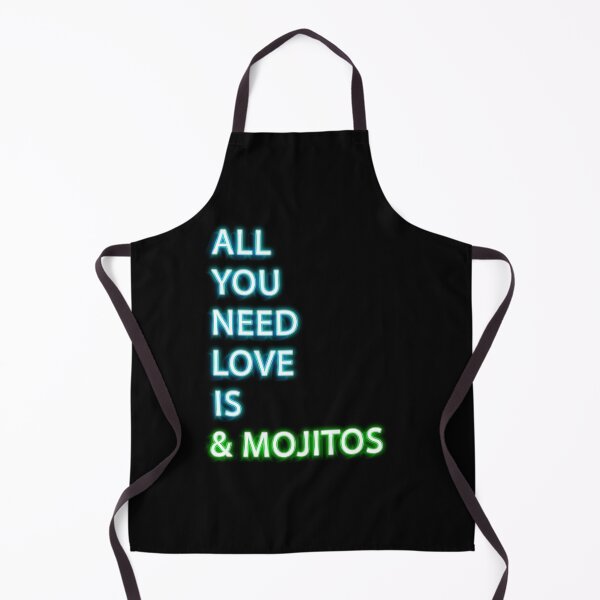 Item preview, All you need is LOVE .. and MOJITOS I Fun designed and sold by ChrisFeil.