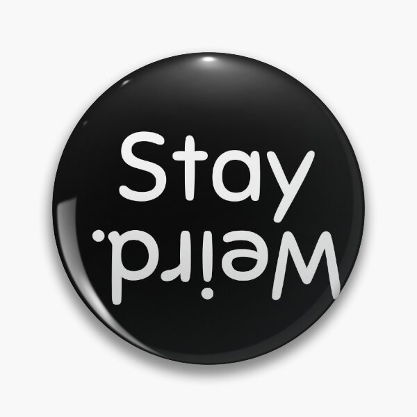 Item preview, Stay weird, Funny saying, Inspirational, Humor, Nerd gift designed and sold by cyhdesign.