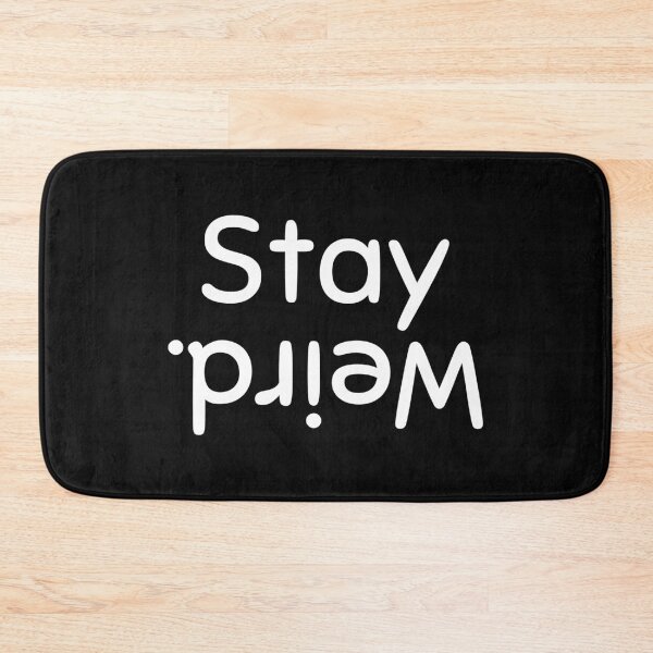 Item preview, Stay weird, Funny saying, Inspirational, Humor, Nerd gift designed and sold by cyhdesign.