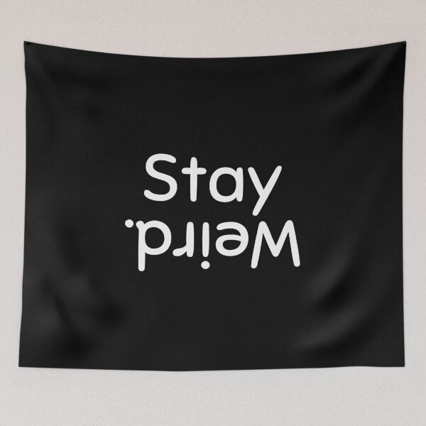 Item preview, Stay weird, Funny saying, Inspirational, Humor, Nerd gift designed and sold by cyhdesign.