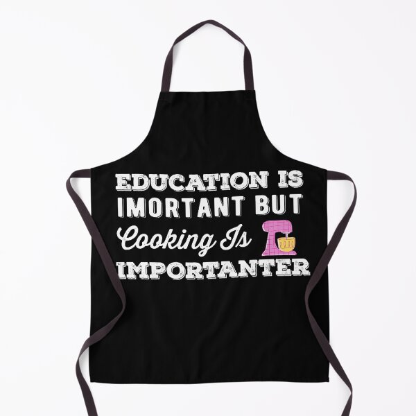 Item preview,  Education Is Important But Cooking Is Importanter designed and sold by AritraSur.