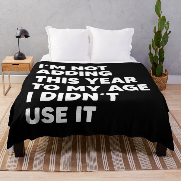 Item preview, Funny 2020 I'm Not Adding This Year To My Age I Didn't Use It designed and sold by mographicdesign.