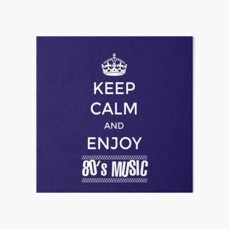 Artikel-Vorschau von Bleib ruhig und genieße die Musik der 80er Jahre, designt und verkauft von saibot2004.