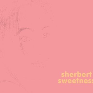 Artwork thumbnail, Sherbert Sweetness by WordsByJake