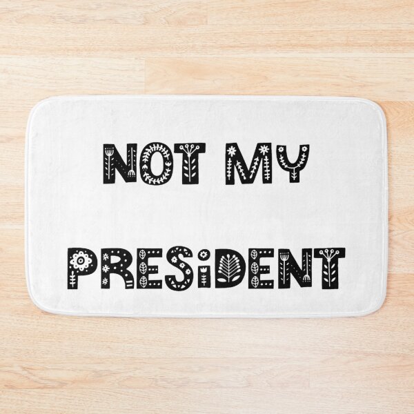 Item preview, Not My President designed and sold by SciathDe.