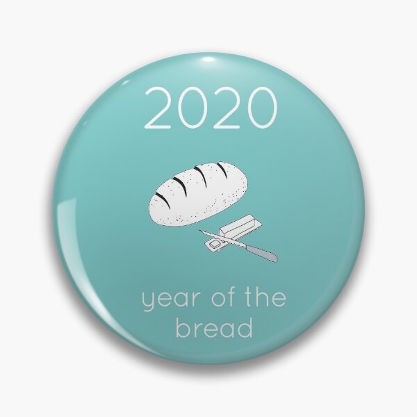 Item preview, 2020: Year of the Bread - White Text designed and sold by CoveredinFlour.