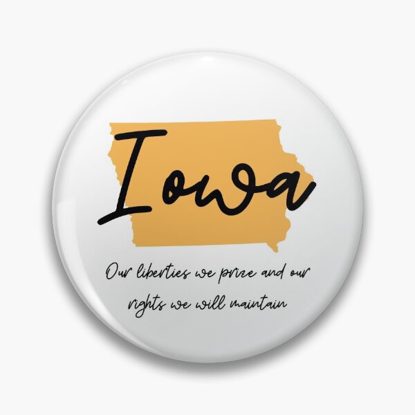 Item preview, Iowa State Motto Our Liberties We  Prize and Our Rights we will maintain designed and sold by Danielle Slade.