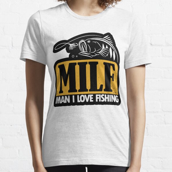 MILF Man I love fishing Essential T-Shirt