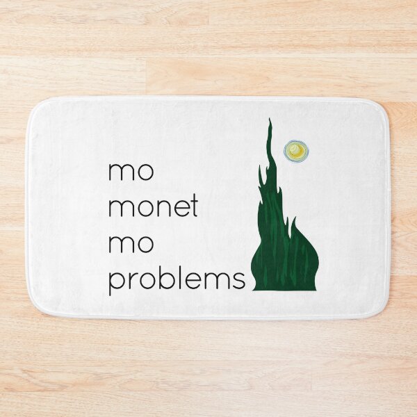 Item preview, Mo Monet, Mo Problems (Mo Money, Mo Problems)  designed and sold by CoveredinFlour.
