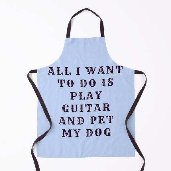 Item preview, All I Want to do is play Guitar and pet my Dog | guitar funny designed and sold by fantasticpud.