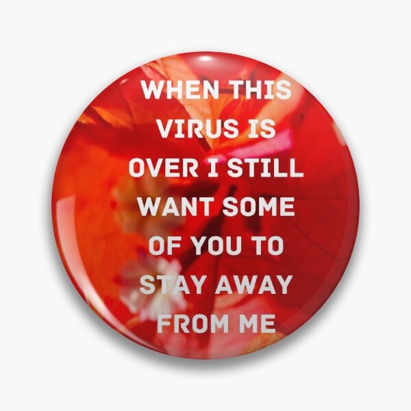 Item preview, When This Virus Is Over I Still Want Some Of You To Stay Away From Me designed and sold by MYNTLYF.