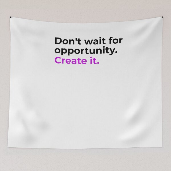 Item preview, Don't wait for opportunity. Create it. (blk)  designed and sold by Fit & Fun  Gallery.