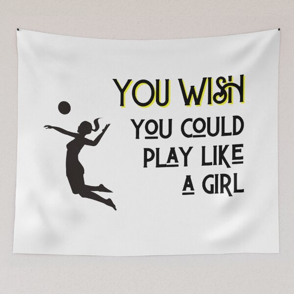 Item preview, Volleyball: You wish you could play like a girl designed and sold by TheGreenGoat.