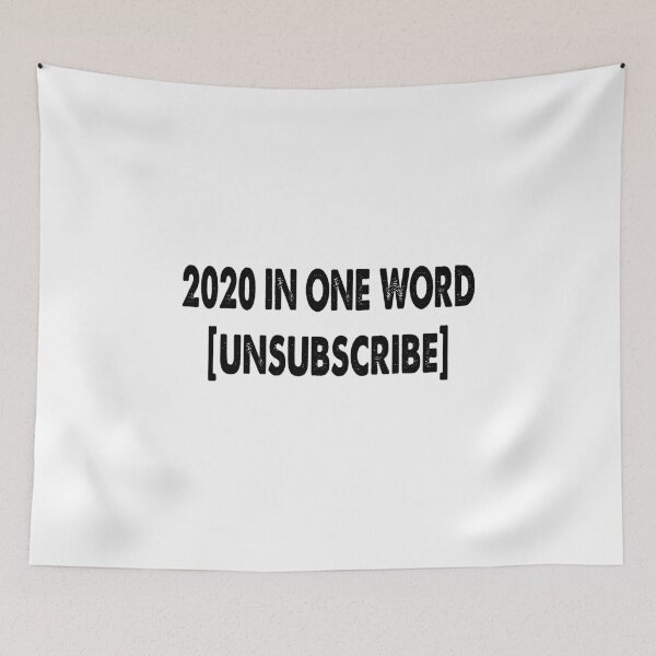 Item preview, 2020 in One Word ,unsubscribe designed and sold by YAHIA-14.