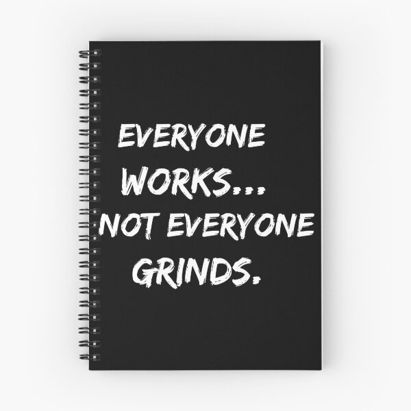 Item preview, everyone works not everyone grinds designed and sold by TakeiteasySH ⭐⭐⭐⭐⭐.