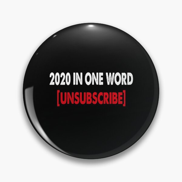 Item preview, 2020 in One Word ,unsubscribe designed and sold by YAHIA-14.