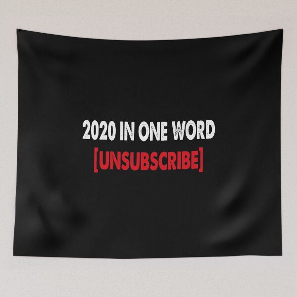 Item preview, 2020 in One Word ,unsubscribe designed and sold by YAHIA-14.
