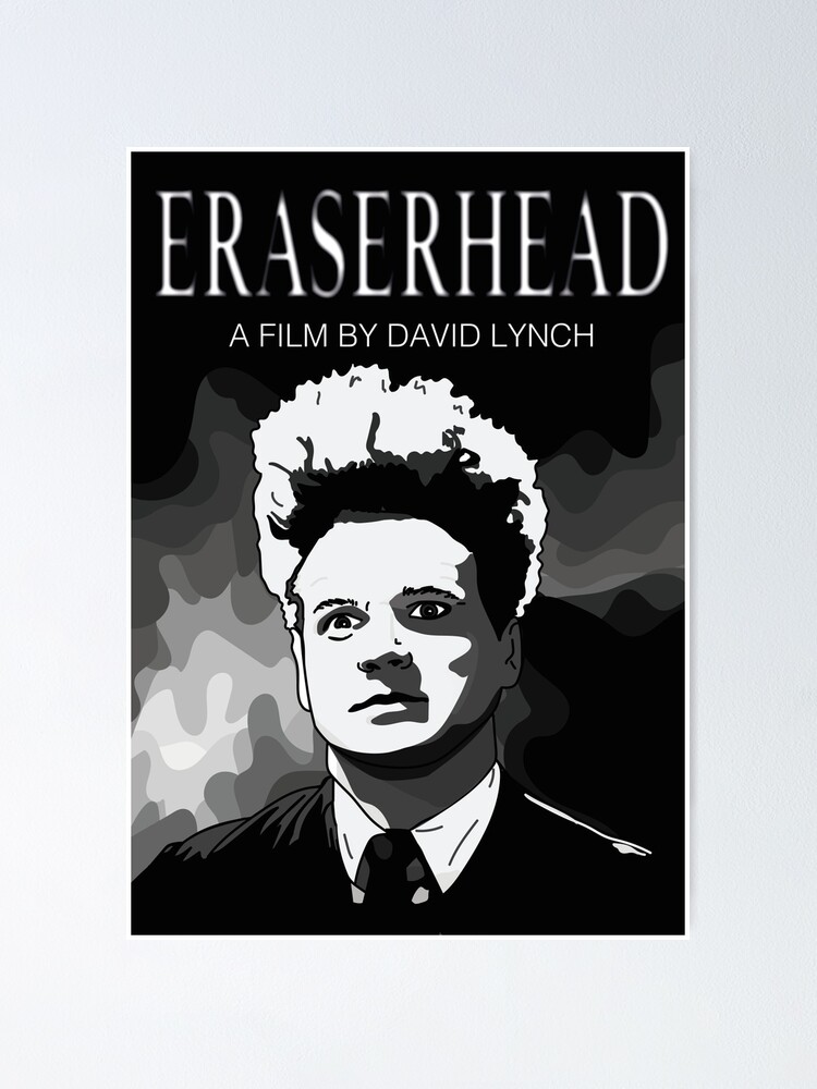 "Eraserhead" Poster by msahlholdt Redbubble