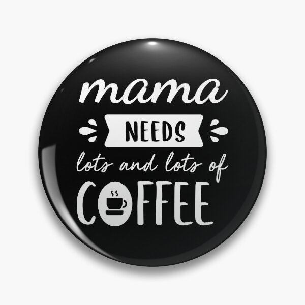 Item preview, Mama Needs More Coffee (Black BG) designed and sold by FilipeFerreira.