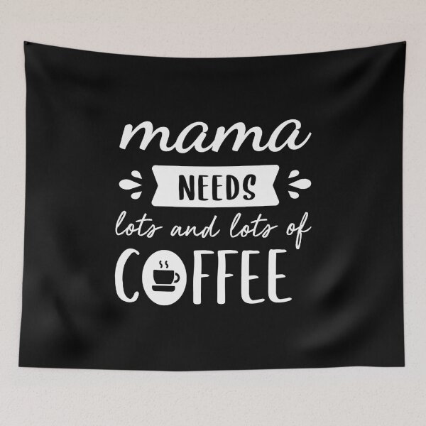 Item preview, Mama Needs More Coffee (Black BG) designed and sold by FilipeFerreira.