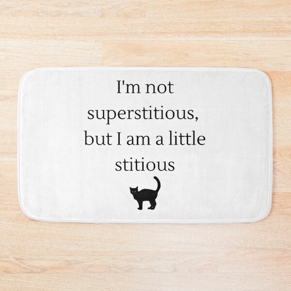 Item preview, I'm not superstitious designed and sold by MadeByFDC.