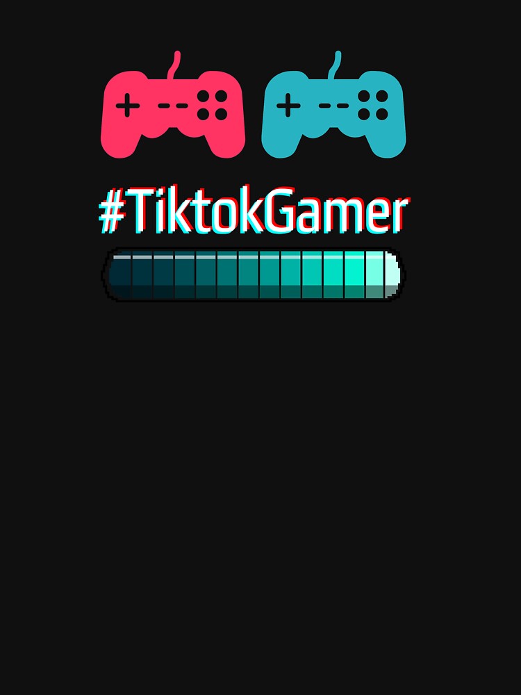 "hashtag gamer game tik tok" Tshirt by miroart Redbubble