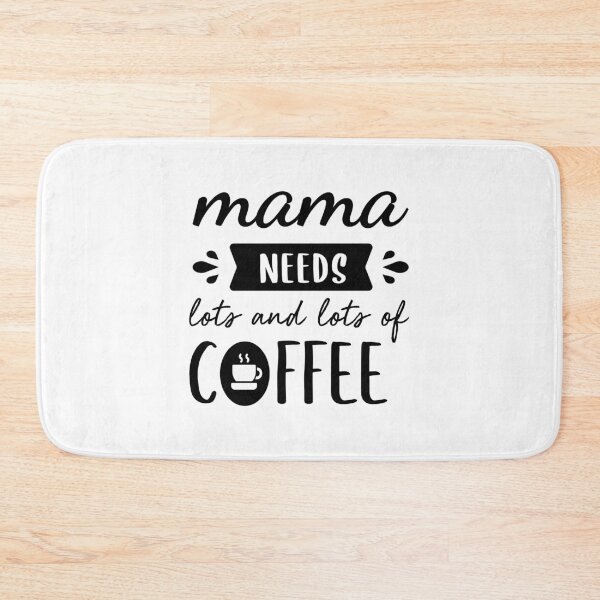 Item preview, Mama Needs More Coffee designed and sold by FilipeFerreira.