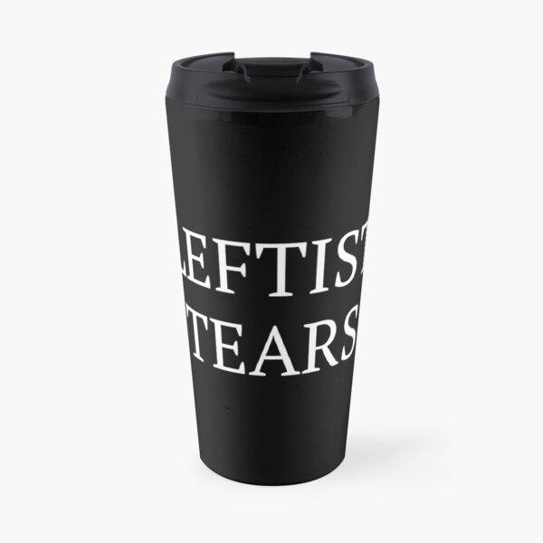 Daily Wire - LEFTIST TEARS Travel Mug