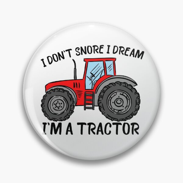 Item preview, i don't snore i dream im a tractor funny tractor lovers joke designed and sold by ds-4.