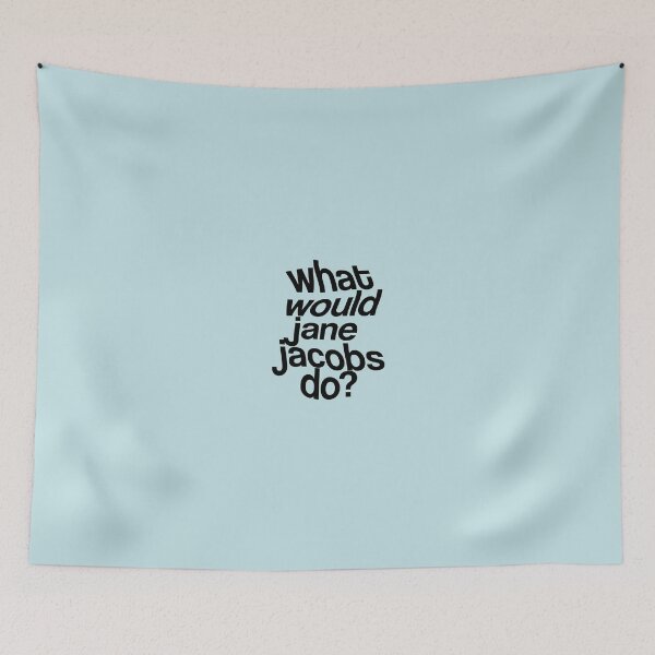 Item preview, What Would Jane Jacobs  Do? designed and sold by campus-scape.
