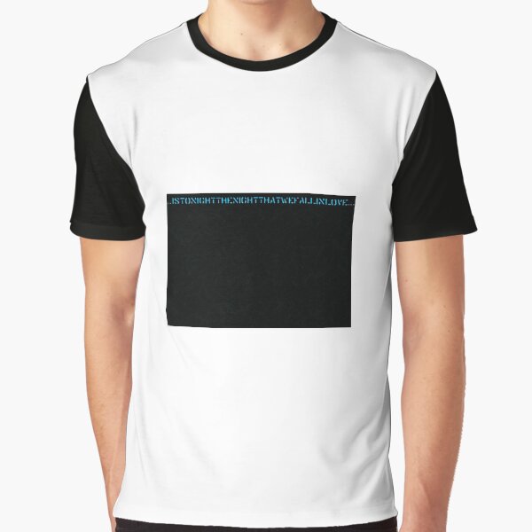 ISTONIGHTTHENIGHTTHATWEFALLINLOVE Graphic T-Shirt