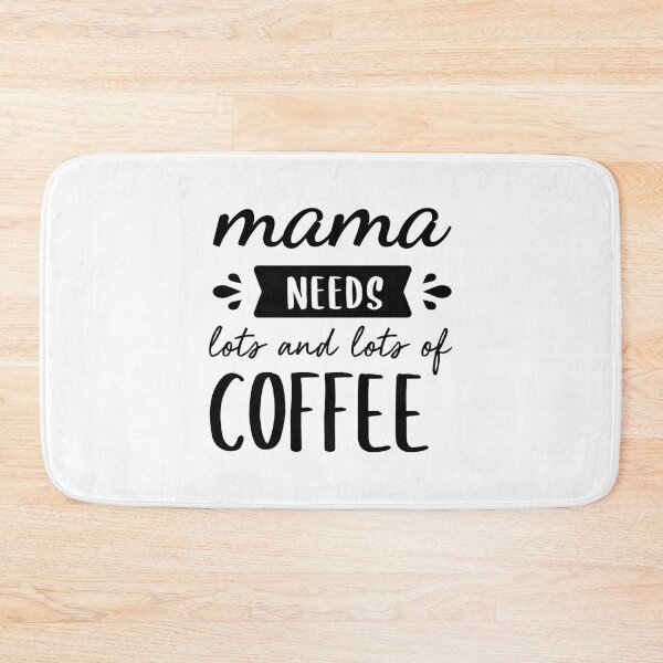 Item preview, Mama Needs More Coffee designed and sold by FilipeFerreira.