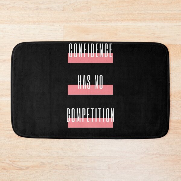 Item preview, Confidence Has No Competition designed and sold by PetitePeche.