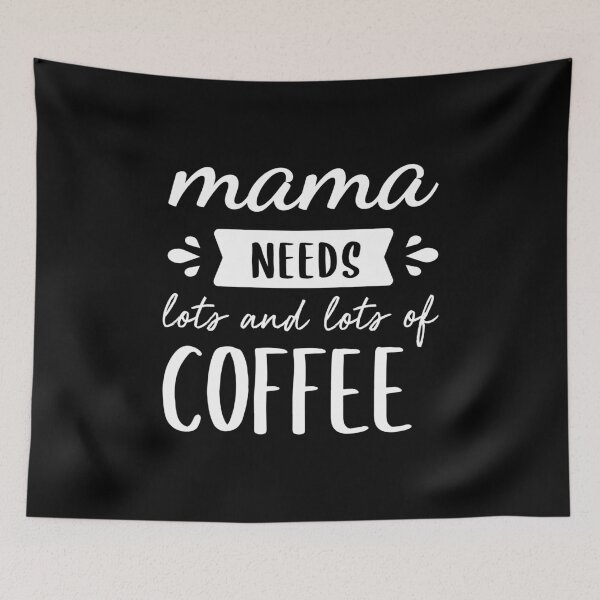 Item preview, Mama Needs More Coffee (Black BG) designed and sold by FilipeFerreira.