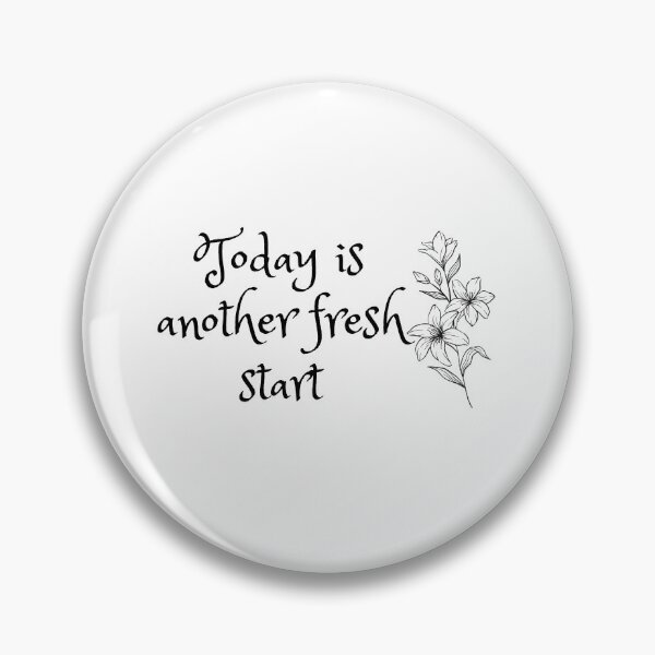 Item preview, Today is another fresh start designed and sold by Bonicrazypeople.