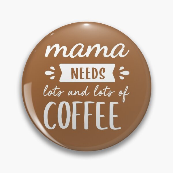 Item preview, Mama Needs More Coffee (Black BG) designed and sold by FilipeFerreira.