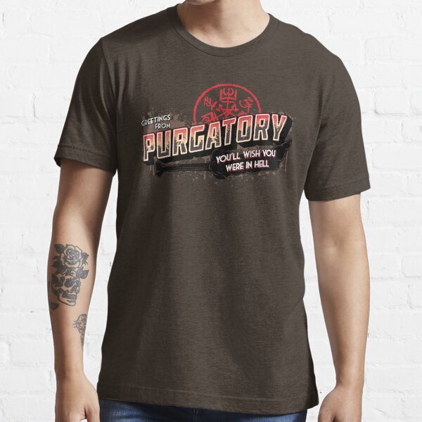Greetings from Purgatory Essential T-Shirt
