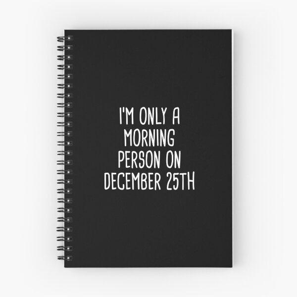 Item preview, I'm Only A Morning Person on December 25th (Black) designed and sold by quoteedesigns.